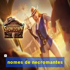 nomes de necromantes